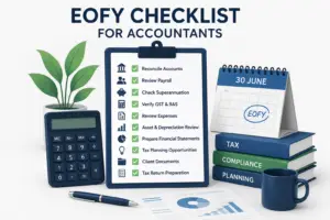 EOFY checklist for accountants in Australia featuring a clipboard with year-end accounting tasks, calculator, financial reports, and 30 June calendar